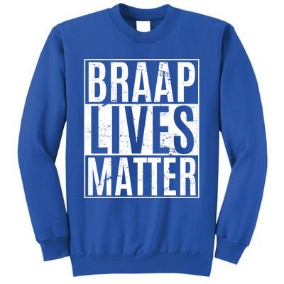 Braap Lives Matter Dirtbike Snowmobile Rider Gift Sweatshirt