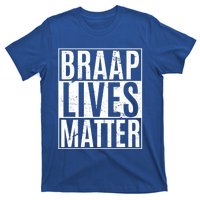 Braap Lives Matter Dirtbike Snowmobile Rider Gift T-Shirt