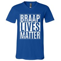 Braap Lives Matter Dirtbike Snowmobile Rider Gift V-Neck T-Shirt