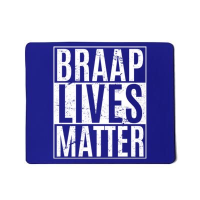 Braap Lives Matter Dirtbike Snowmobile Rider Gift Mousepad