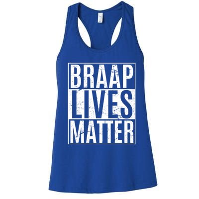 Braap Lives Matter Dirtbike Snowmobile Rider Gift Women's Racerback Tank