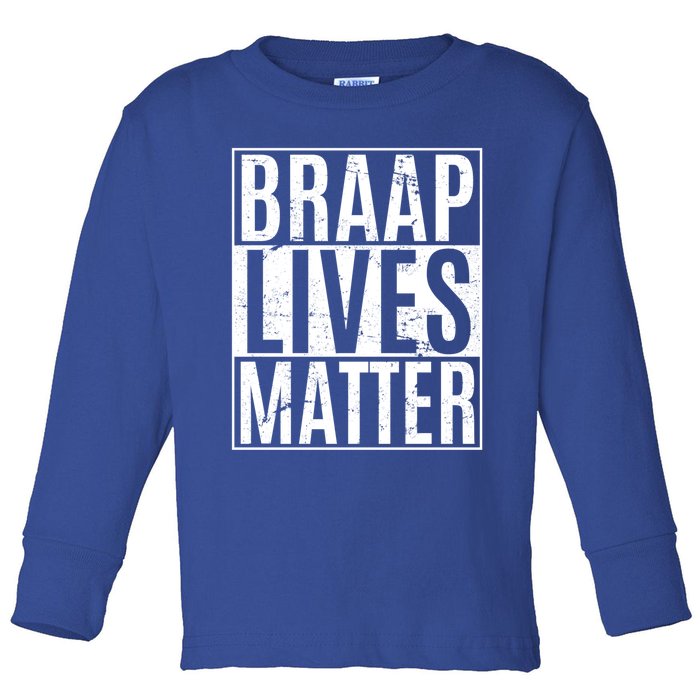 Braap Lives Matter Dirtbike Snowmobile Rider Gift Toddler Long Sleeve Shirt