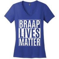 Braap Lives Matter Dirtbike Snowmobile Rider Gift Women's V-Neck T-Shirt