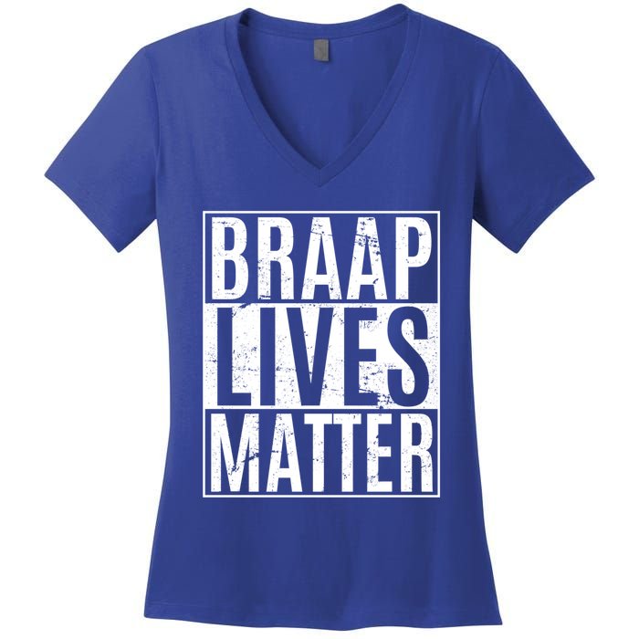 Braap Lives Matter Dirtbike Snowmobile Rider Gift Women's V-Neck T-Shirt