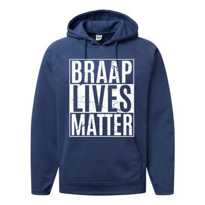 Braap Lives Matter Dirtbike Snowmobile Rider Gift Performance Fleece Hoodie