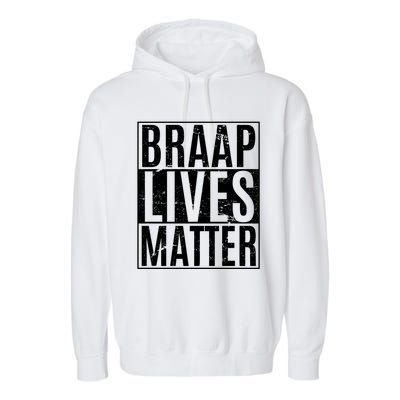 Braap Lives Matter Dirtbike Snowmobile Rider Gift Garment-Dyed Fleece Hoodie