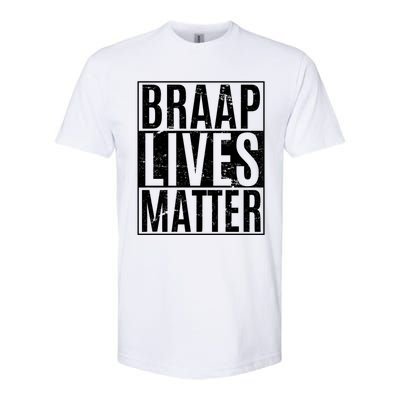 Braap Lives Matter Dirtbike Snowmobile Rider Gift Softstyle CVC T-Shirt