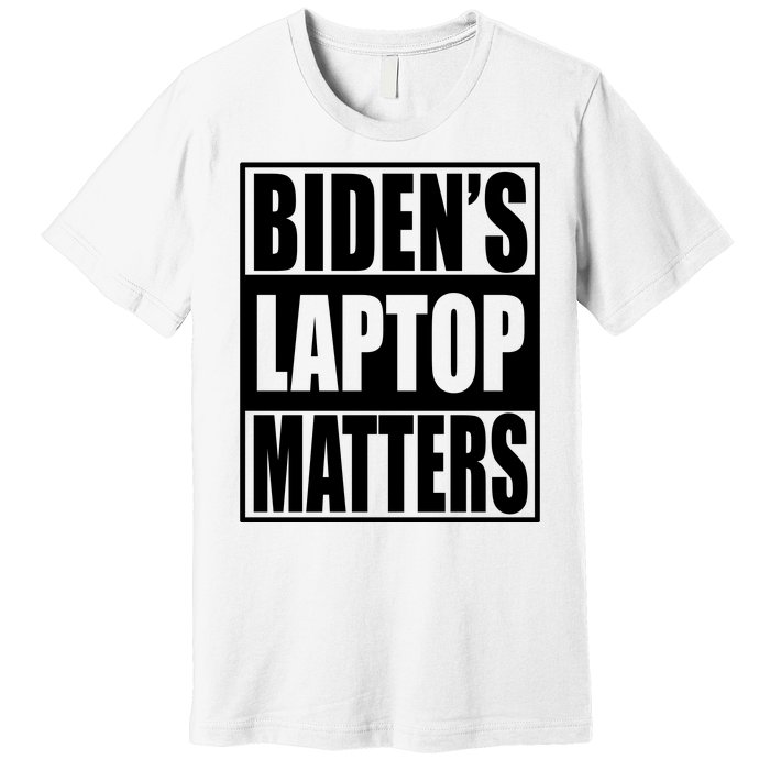 Bidens Laptop Matters Funny Anti Joe Biden Political Gift Premium T-Shirt