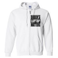 Bidens Laptop Matters Funny Anti Joe Biden Political Gift Full Zip Hoodie