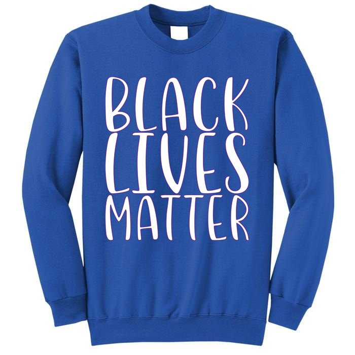 Black Lives Matter Social Justice Funny Gift Sweatshirt