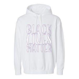 Black Lives Matter Social Justice Funny Gift Garment-Dyed Fleece Hoodie