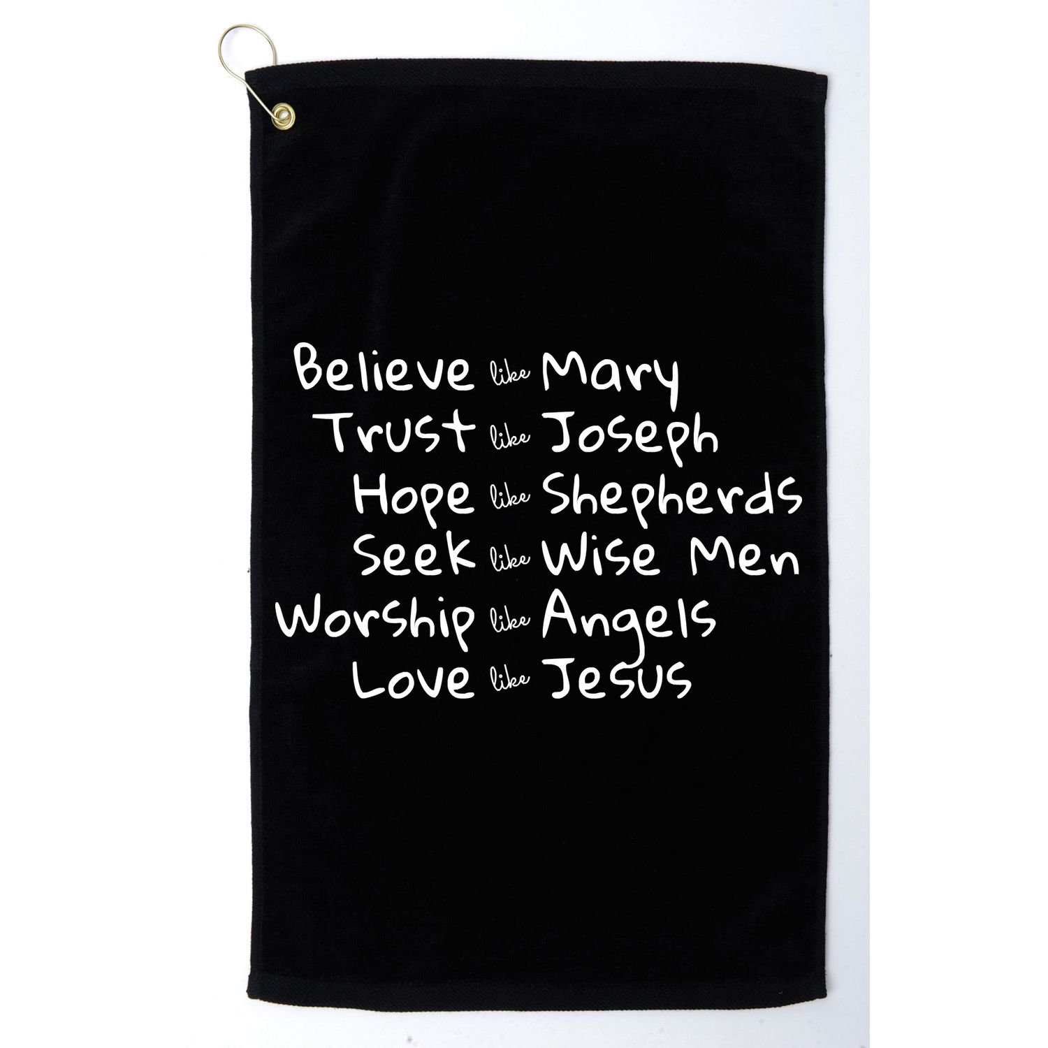 Believe Like Mary And Trust Like Joseph Christmas Golf Towel