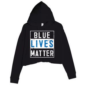 Blue Lives Matter Funny Police Officer Supporter Gift Meaningful Gift Crop Fleece Hoodie