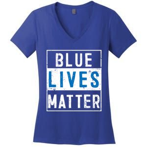 Blue Lives Matter Funny Police Officer Supporter Gift Meaningful Gift Women's V-Neck T-Shirt