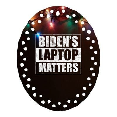 Biden's Laptop Matters Funny Anti Democrat Pro Trump 2020 Ceramic Oval Ornament