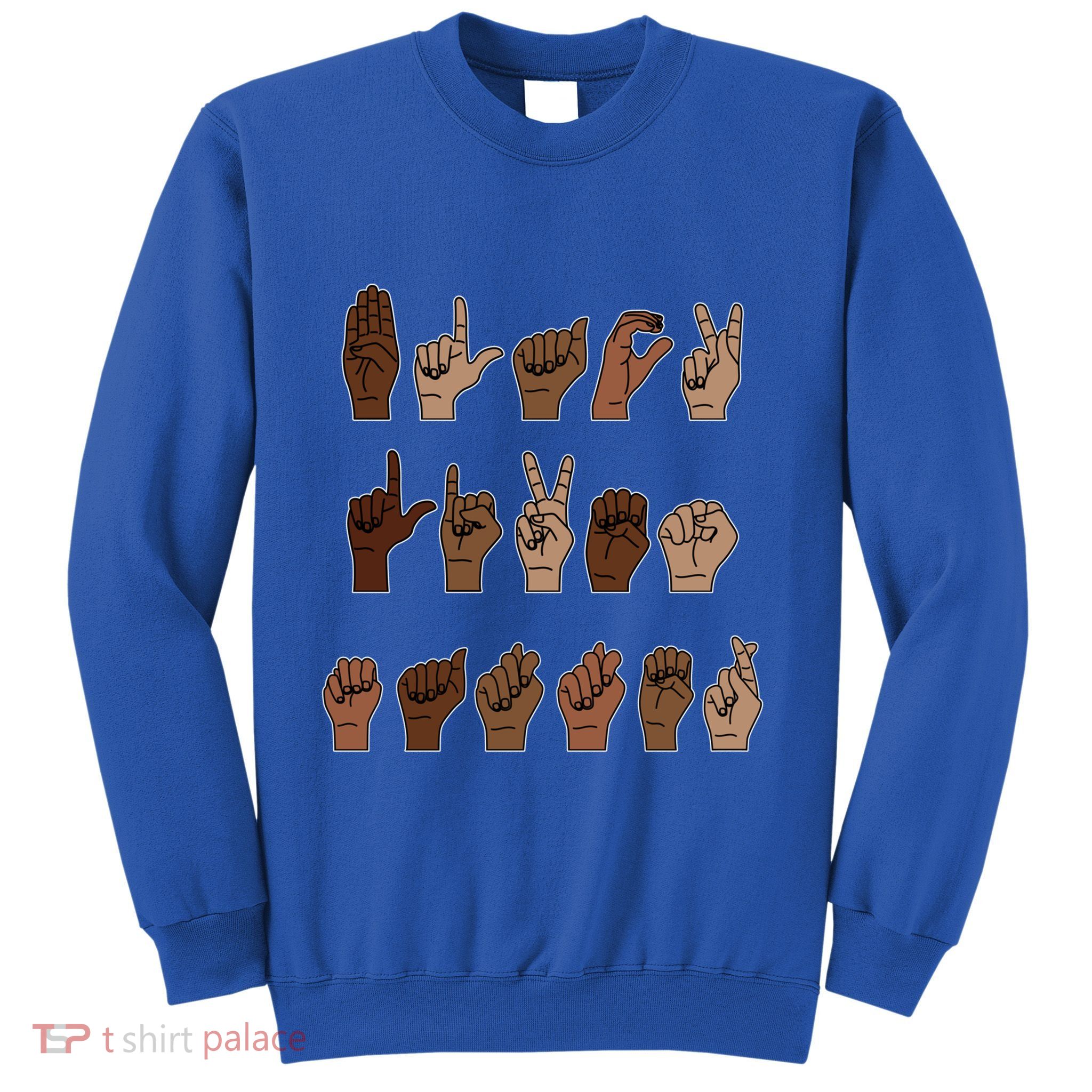 Black Lives Matter Asl Sign Language Hand Signs Deaf And Mute Meaningful Gift Sweatshirt