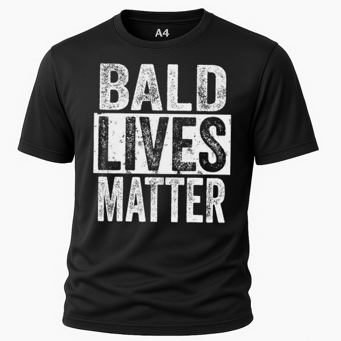 Bald Lives Matter  Funny Bald Is Beautifu Cooling Performance Crew T-Shirt
