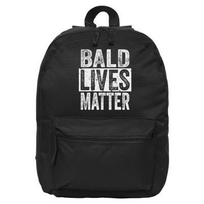 Bald Lives Matter  Funny Bald Is Beautifu 16 in Basic Backpack
