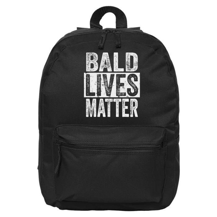 Bald Lives Matter  Funny Bald Is Beautifu 16 in Basic Backpack