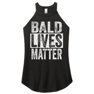 Bald Lives Matter  Funny Bald Is Beautifu Women's Perfect Tri Rocker Tank