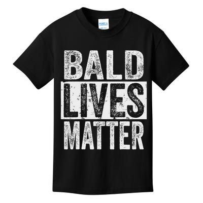 Bald Lives Matter  Funny Bald Is Beautifu Kids T-Shirt
