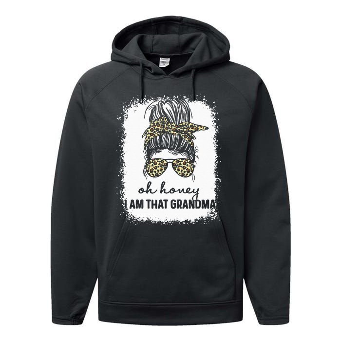 Bleached Leopard Messy Bun Oh Honey I Am That Grandma Funny Performance Fleece Hoodie