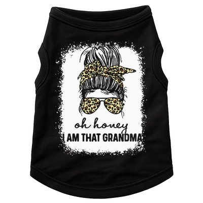 Bleached Leopard Messy Bun Oh Honey I Am That Grandma Funny Doggie Tank