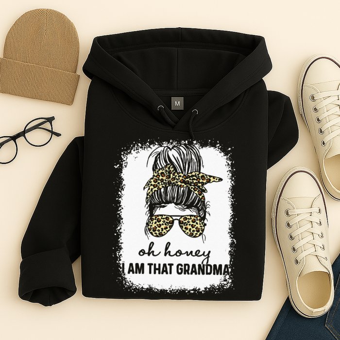 Bleached Leopard Messy Bun Oh Honey I Am That Grandma Funny Hoodie