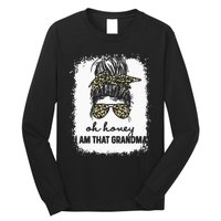 Bleached Leopard Messy Bun Oh Honey I Am That Grandma Funny Long Sleeve Shirt