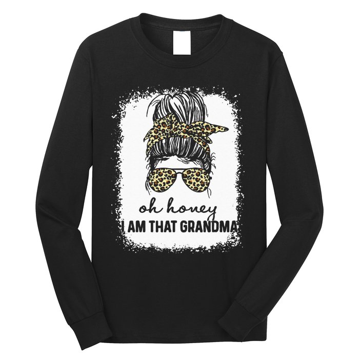 Bleached Leopard Messy Bun Oh Honey I Am That Grandma Funny Long Sleeve Shirt