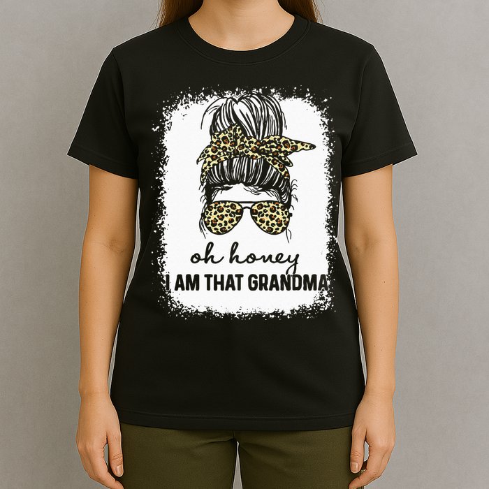 Bleached Leopard Messy Bun Oh Honey I Am That Grandma Funny T-Shirt