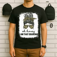 Bleached Leopard Messy Bun Oh Honey I Am That Grandma Funny T-Shirt