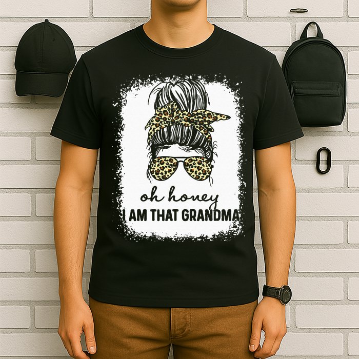 Bleached Leopard Messy Bun Oh Honey I Am That Grandma Funny T-Shirt