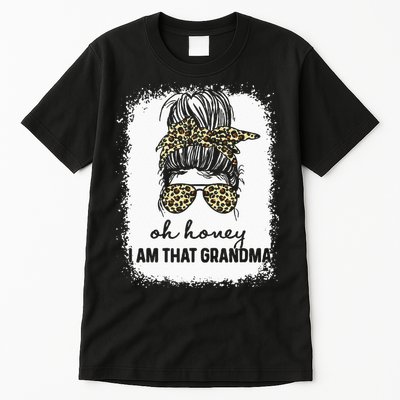 Bleached Leopard Messy Bun Oh Honey I Am That Grandma Funny Tall T-Shirt