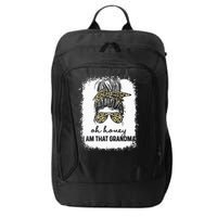 Bleached Leopard Messy Bun Oh Honey I Am That Grandma Funny City Backpack