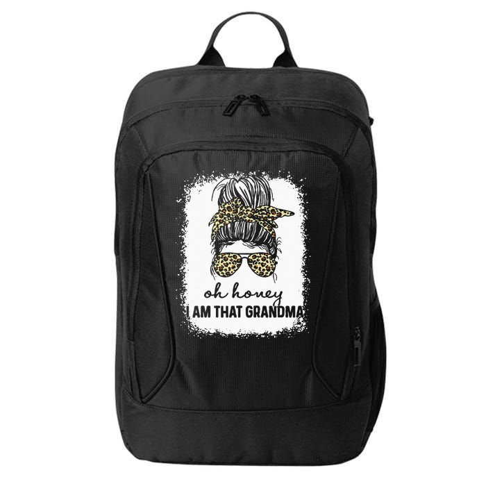 Bleached Leopard Messy Bun Oh Honey I Am That Grandma Funny City Backpack