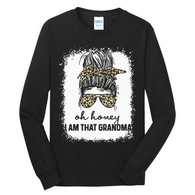 Bleached Leopard Messy Bun Oh Honey I Am That Grandma Funny Tall Long Sleeve T-Shirt