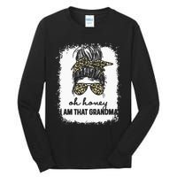 Bleached Leopard Messy Bun Oh Honey I Am That Grandma Funny Tall Long Sleeve T-Shirt