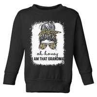 Bleached Leopard Messy Bun Oh Honey I Am That Grandma Funny Toddler Sweatshirt