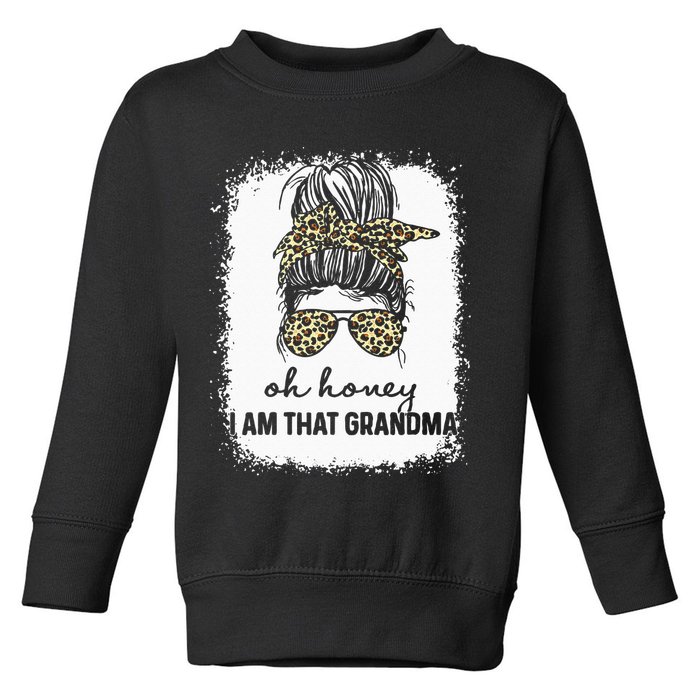 Bleached Leopard Messy Bun Oh Honey I Am That Grandma Funny Toddler Sweatshirt