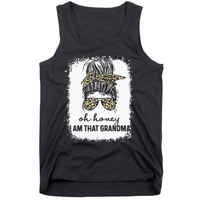 Bleached Leopard Messy Bun Oh Honey I Am That Grandma Funny Tank Top