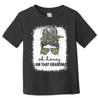 Bleached Leopard Messy Bun Oh Honey I Am That Grandma Funny Toddler T-Shirt