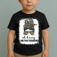 Bleached Leopard Messy Bun Oh Honey I Am That Grandma Funny Toddler T-Shirt
