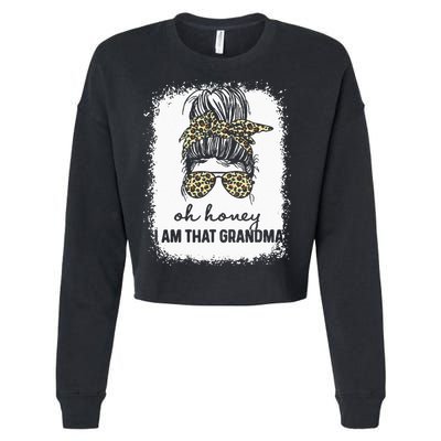 Bleached Leopard Messy Bun Oh Honey I Am That Grandma Funny Cropped Pullover Crew