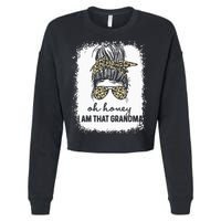 Bleached Leopard Messy Bun Oh Honey I Am That Grandma Funny Cropped Pullover Crew