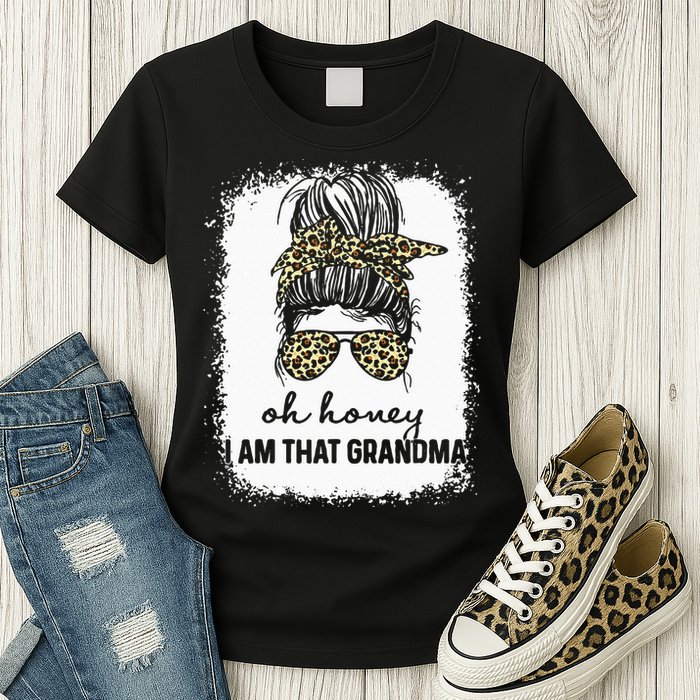 Bleached Leopard Messy Bun Oh Honey I Am That Grandma Funny Womens T-Shirt