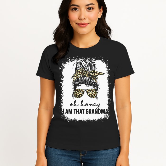 Bleached Leopard Messy Bun Oh Honey I Am That Grandma Funny Womens T-Shirt