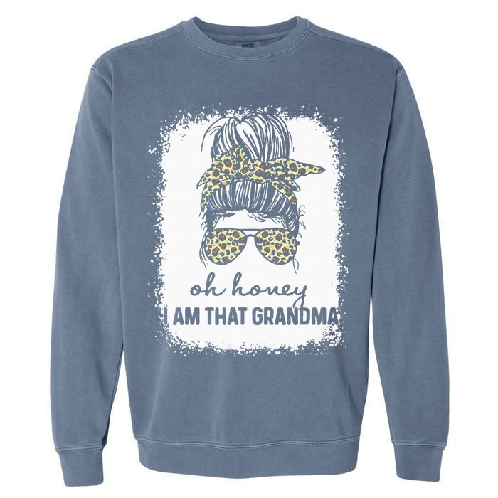 Bleached Leopard Messy Bun Oh Honey I Am That Grandma Funny Garment-Dyed Sweatshirt