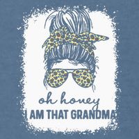 Bleached Leopard Messy Bun Oh Honey I Am That Grandma Funny Garment-Dyed Sweatshirt