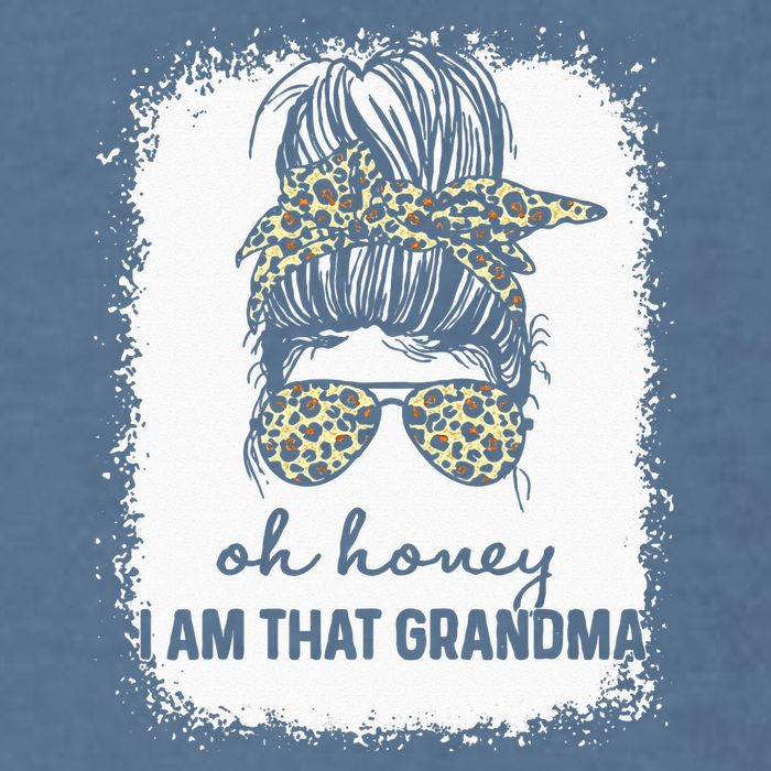 Bleached Leopard Messy Bun Oh Honey I Am That Grandma Funny Garment-Dyed Sweatshirt